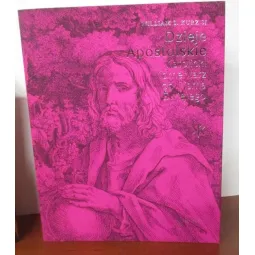 DZIEJE APOSTOLSKIE. KATOLICKI KOMENTARZ DO PISMA ŚWIĘTEGO