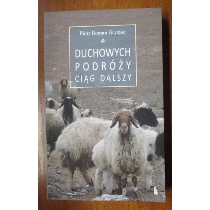 DUCHOWYCH PODRÓŻY CIĄG DALSZY