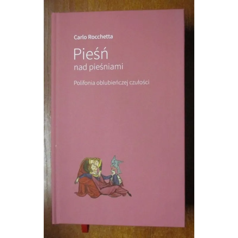 PIEŚŃ NAD PIEŚNIAMI. POLIFONIA OBLUBIEŃCZEJ CZUŁOŚCI