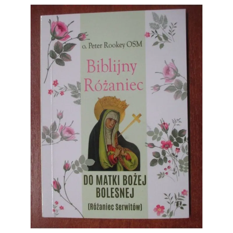 BIBLIJNY RÓŻANIEC DO MATKI BOŻEJ BOLESNEJ