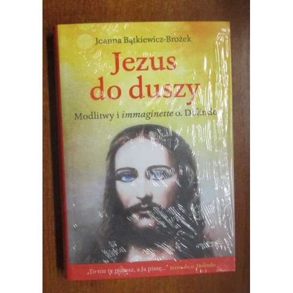 JEZUS DO DUSZY. MODLITWY I IMMAGINETTE O. DOLINDO