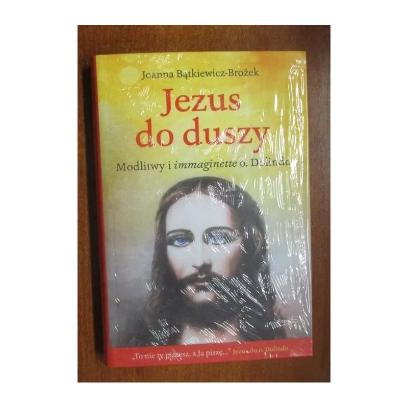 JEZUS DO DUSZY. MODLITWY I IMMAGINETTE O. DOLINDO