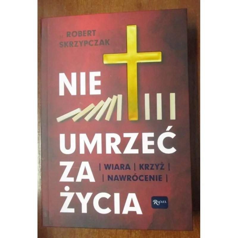 NIE UMRZEĆ ZA ŻYCIA