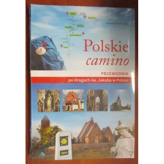 POLSKIE CAMINO.PRZEWODNIK PO DROGACH ŚW. JAKUBA W POLSCE