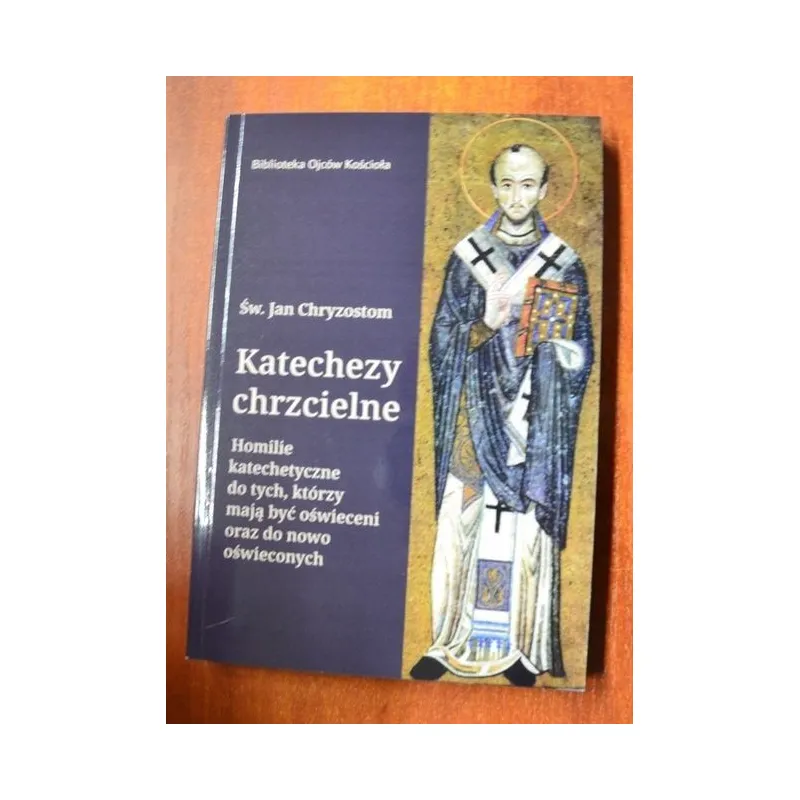 KATECHEZY CHRZCIELNE. HOMILIE KATECHETYCZNE DO TYCH, KTÓRZY  MAJĄ BYĆ OŚWIECENI ORAZ DO NOWO OŚWIECONYCH