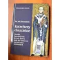 KATECHEZY CHRZCIELNE. HOMILIE KATECHETYCZNE DO TYCH, KTÓRZY  MAJĄ BYĆ OŚWIECENI ORAZ DO NOWO OŚWIECONYCH