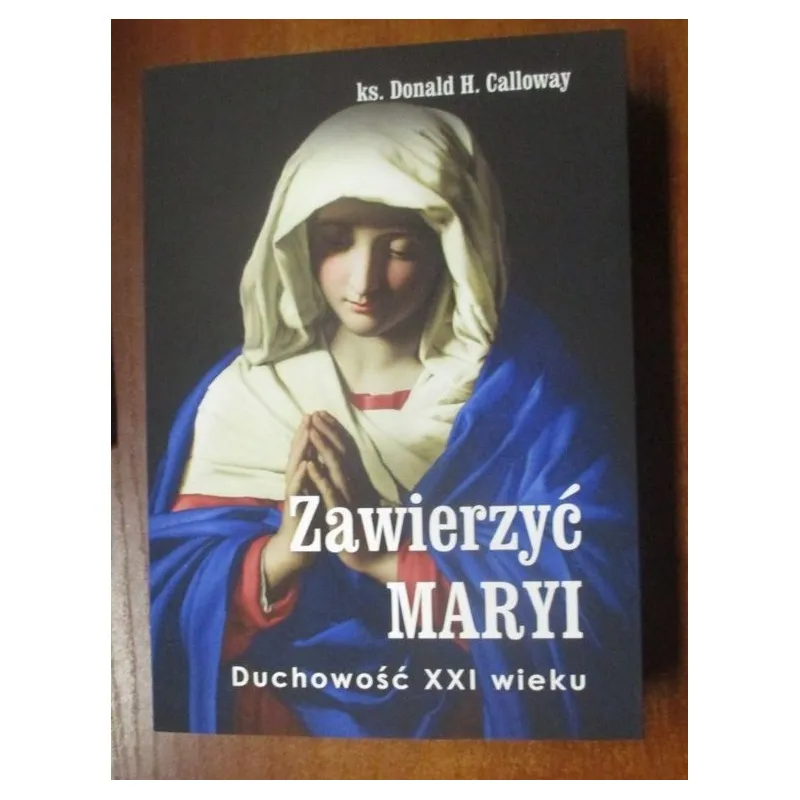 ZAWIERZYĆ MARYI DUCHOWOŚĆ XXI WIEKU