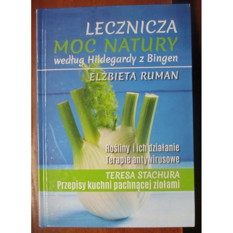 LECZNICZA MOC NATURY WEDŁUG HILDEGARDY Z BINGEN
