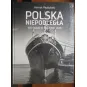 POLSKA NIEPODLEGŁA. FOTOGRAFIE Z LAT 1918 -1939