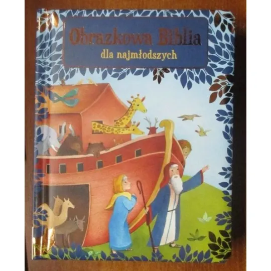 OBRAZKOWA BIBLIA DLA NAJMŁODSZYCH