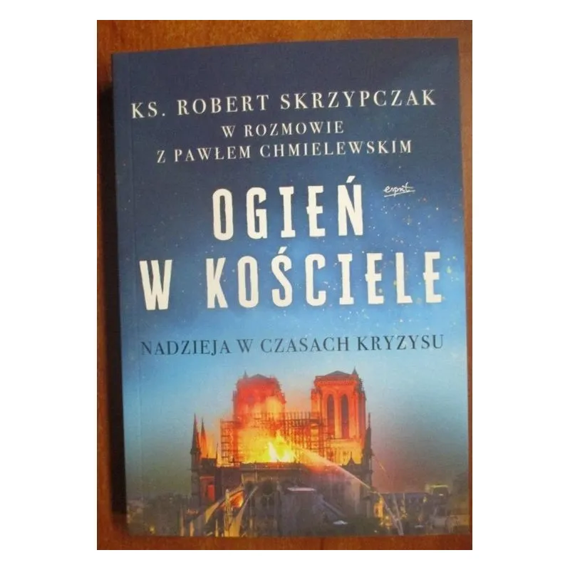 OGIEŃ W KOŚCIELE. NADZIEJA W CZASACH KRYZYSU