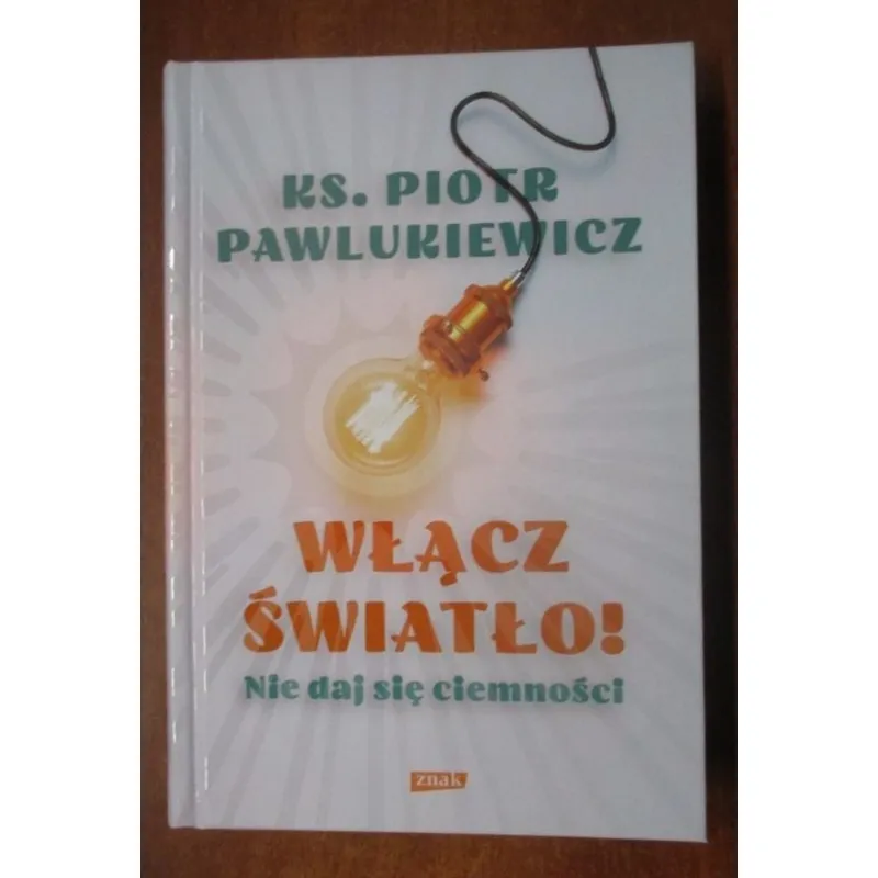 WŁĄCZ ŚWIATŁO! NIE DAJ SIĘ CIEMNOŚCI