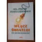 WŁĄCZ ŚWIATŁO! NIE DAJ SIĘ CIEMNOŚCI