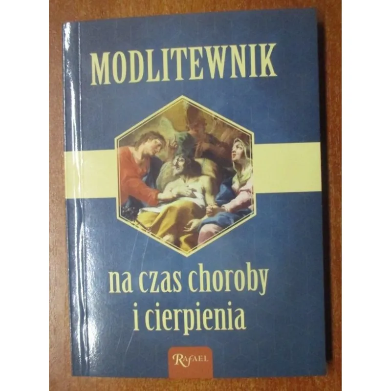 MODLITEWNIK NA CZAS CHOROBY I CIERPIENIA