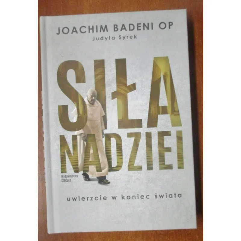SIŁA NADZIEI. UWIERZCIE W KONIEC ŚWIATA