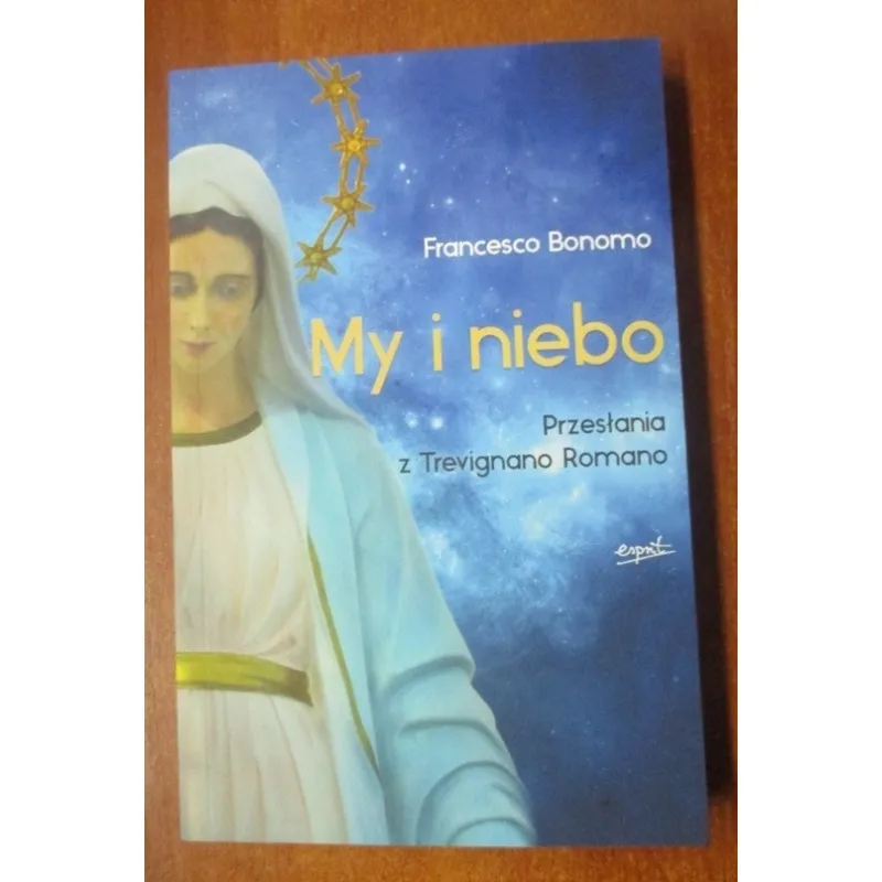 MY I NIEBO. PRZESŁANIA Z TREVIGNANO ROMANO