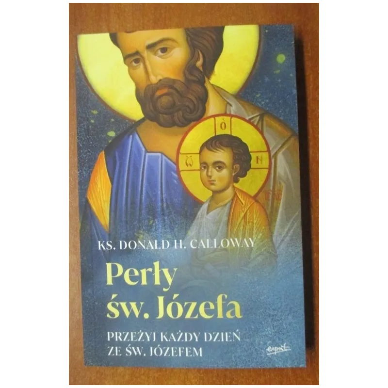 PERŁY ŚW. JÓZEFA. PRZEŻYJ KAŻDY DZIEŃ ZE ŚW. JÓZEFEM