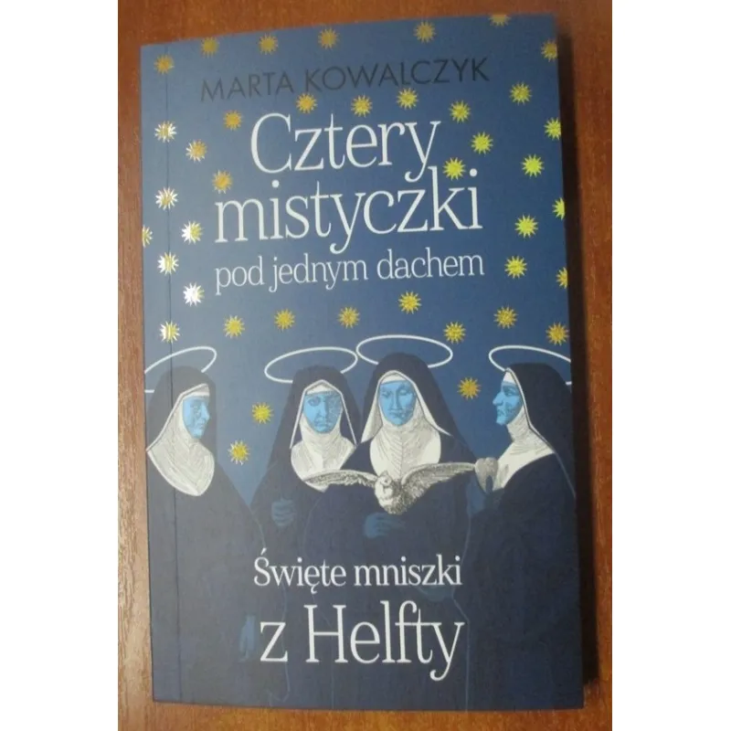 CZTERY MISTYCZKI POD JEDNYM DACHEM. ŚWIĘTE MNISZKI Z HELFTY