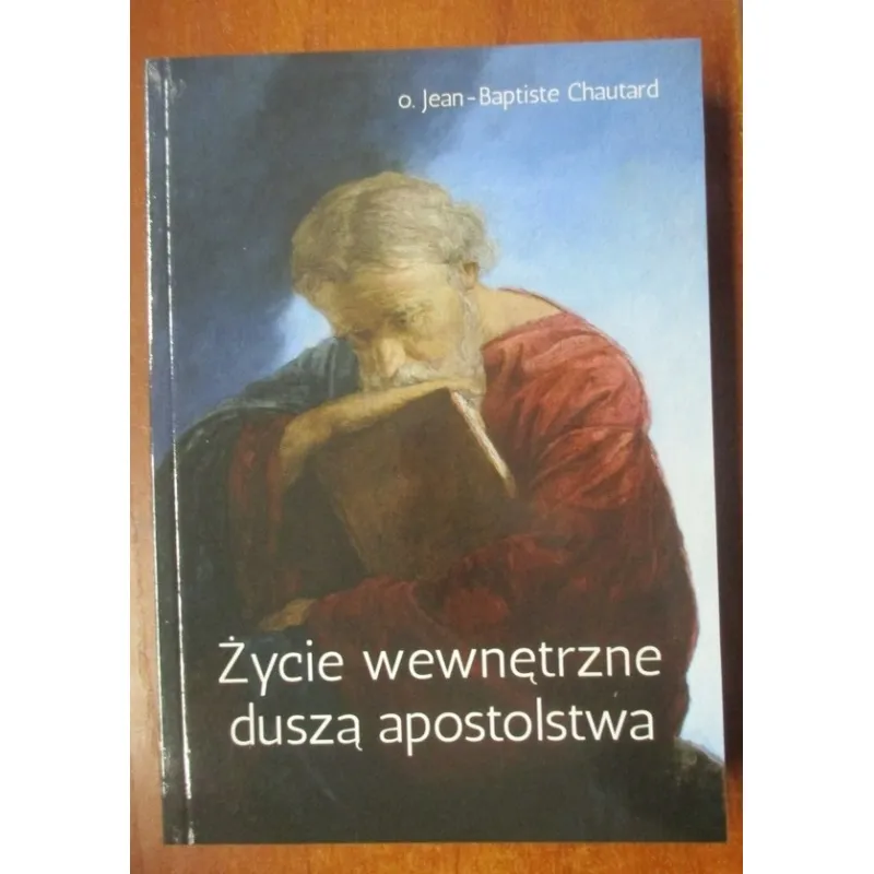 ŻYCIE WEWNĘTRZNE DUSZĄ APOSTOLSTWA