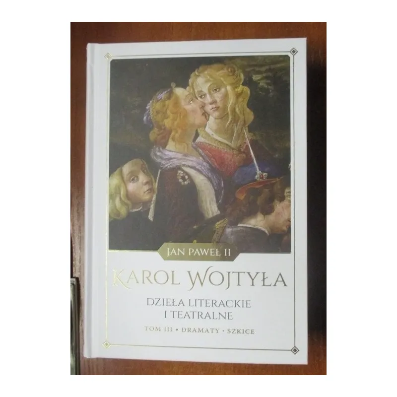 DZIEŁA LITERACKIE I TEATRALNE TOM 3