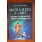 MATKA BOŻA Z LAUS. NAJDŁUŻEJ TRWAJĄCE OBJAWIENIA MARYJNE