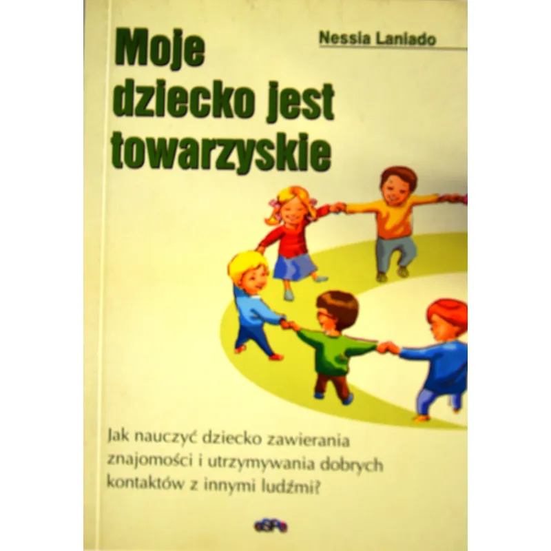 MOJE DZIECKO JEST TOWARZYSKIE