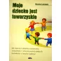 MOJE DZIECKO JEST TOWARZYSKIE