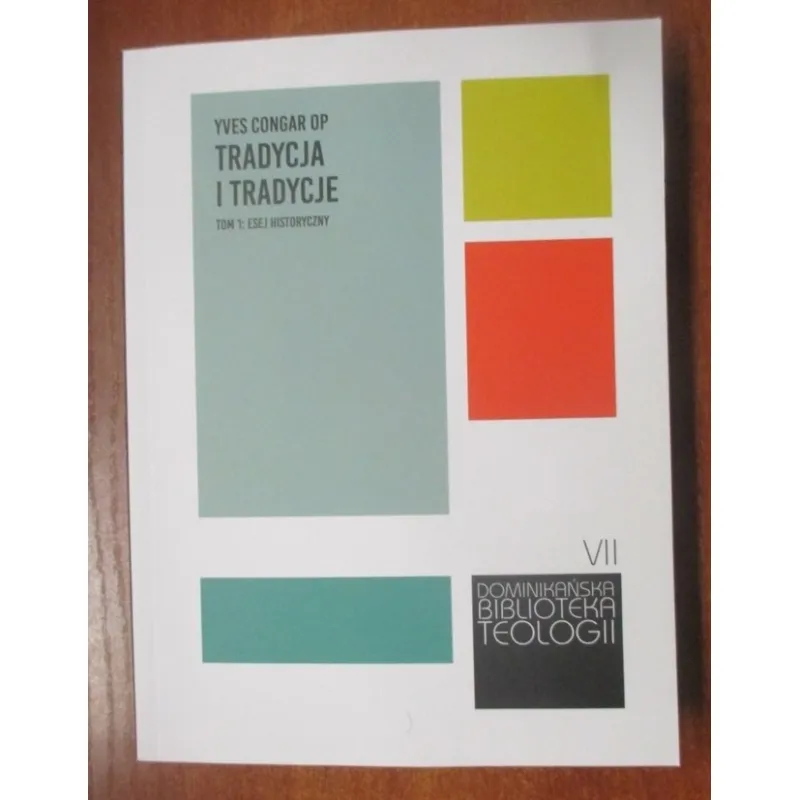 TRADYCJA I TRADYCJE. TOM 1. ESEJ HISTORYCZNY