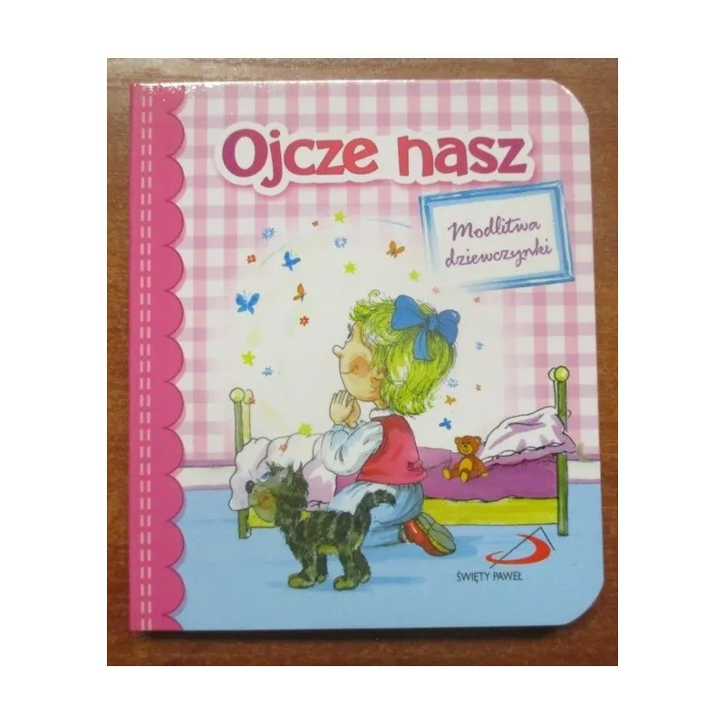 OJCZE NASZ. MODLITWA DZIEWCZYNKI