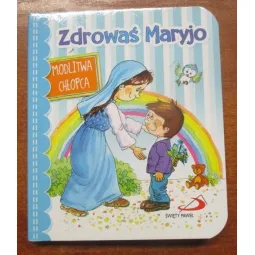 ZDROWAŚ MARYJO. MODLITWA CHŁOPCA
