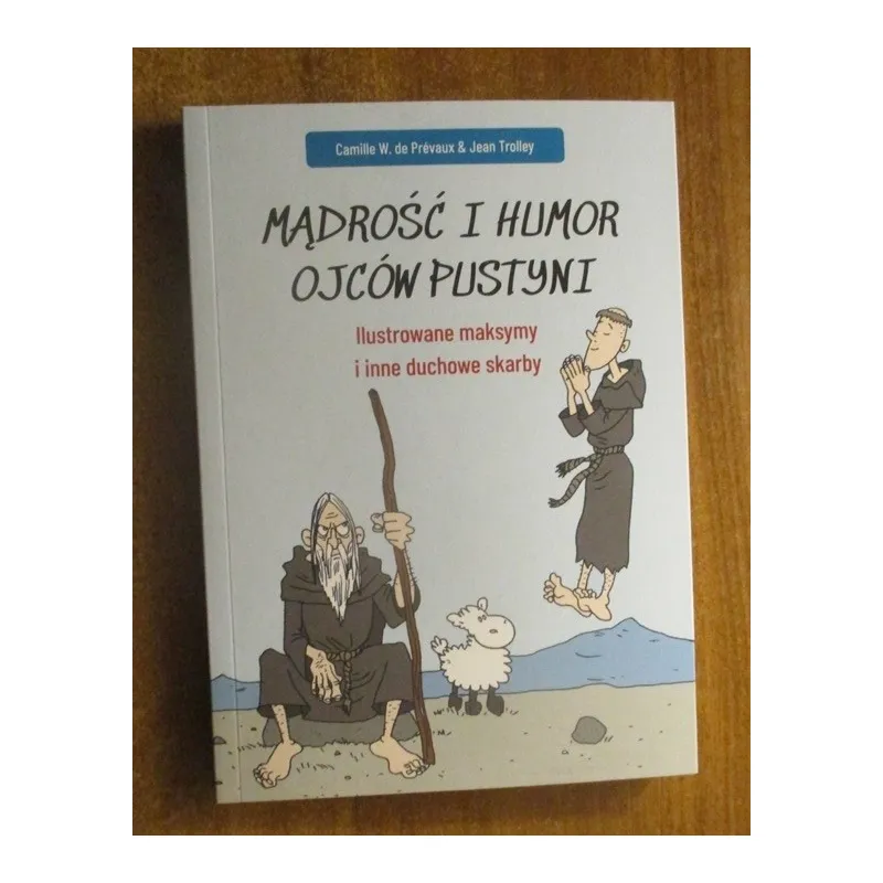 MĄDROŚĆ I HUMOR OJCÓW PUSTYNI