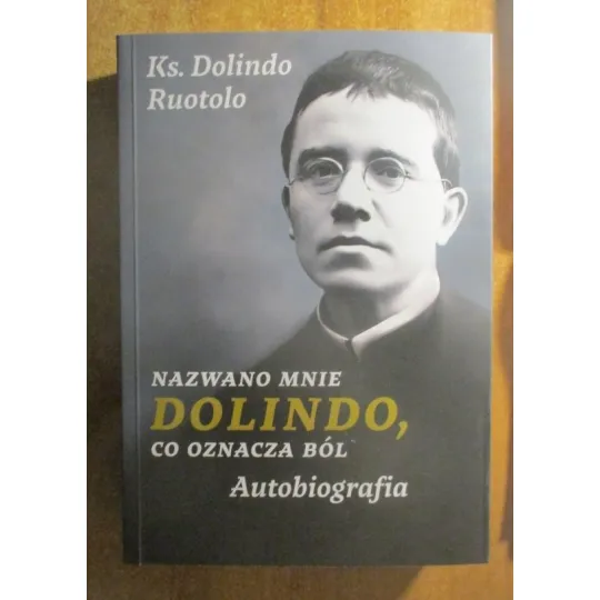 NAZWANO MNIE DOLINDO, CO OZNACZA BÓL. AUTOBIOGRAFIA