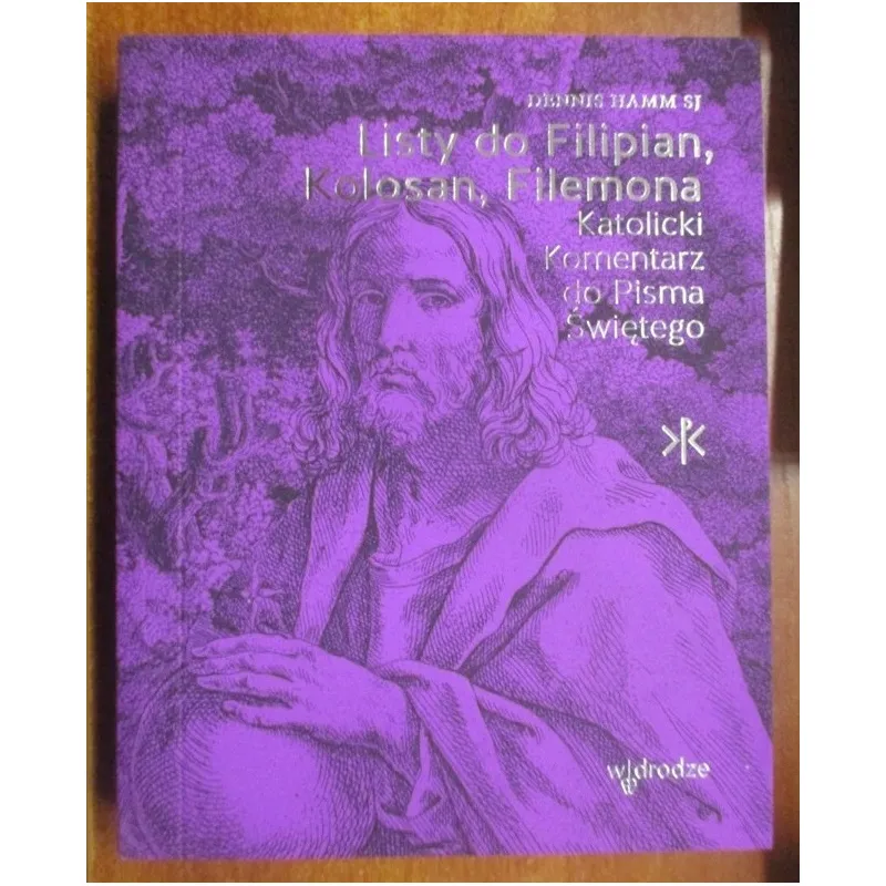 LIST DO FILIPIAN, KOLOSAN, FILEMONA, KATOLICKI KOMENTARZ DO PISMA ŚWIĘTEGO