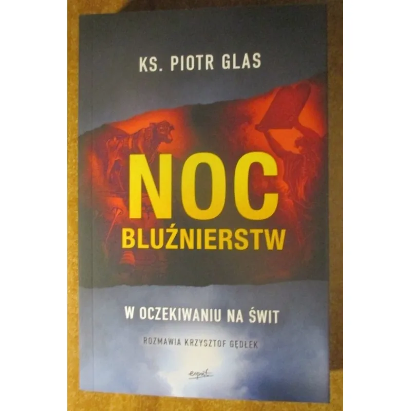 NOC BLUŹNIERSTW. W OCZEKIWANIU NA ŚWIT