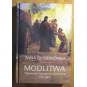 MODLITWA. TAJEMNICA SPOTKANIA CZŁOWIEKA Z BOGIEM