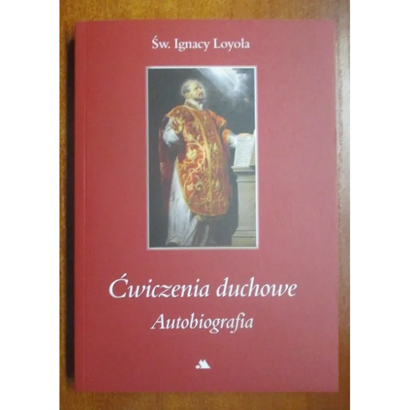 ĆWICZENIA DUCHOWE. AUTOBIOGRAFIA