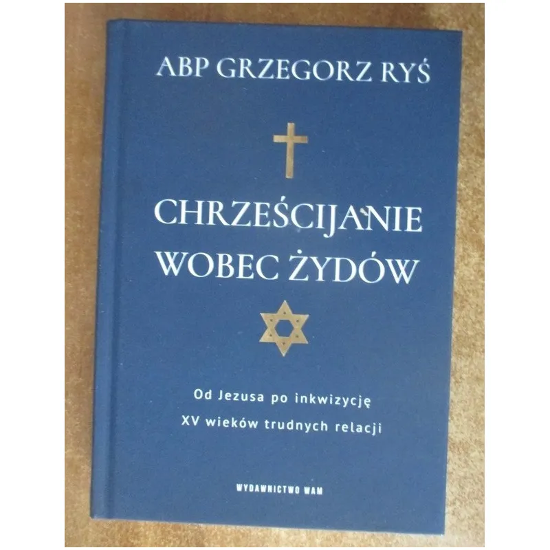 CHRZEŚCIJANIE WOBEC ŻYDÓW