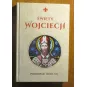 ŚWIĘTY WOJCIECH MODLITEWNIK SERIA: POZNAWAJ I MÓDL SIĘ