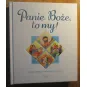 PANIE BOŻE TO MY! HISTORIE BIBLIJNE I MODLITWY DLA CAŁEJ RODZINY