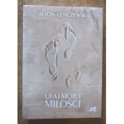 UFAJ MOJEJ MIŁOŚCI. MAŁY FORMAT, MIĘKKA OPRAWA