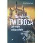 NIEZDOBYTA TWIERDZA. JAK WYGRAĆ WALKĘ DUCHOWĄ