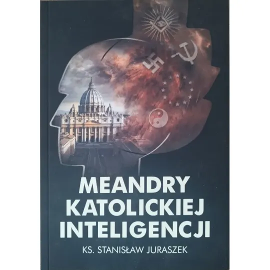 MEANDRY KATOLICKIEJ INTELIGENCJI