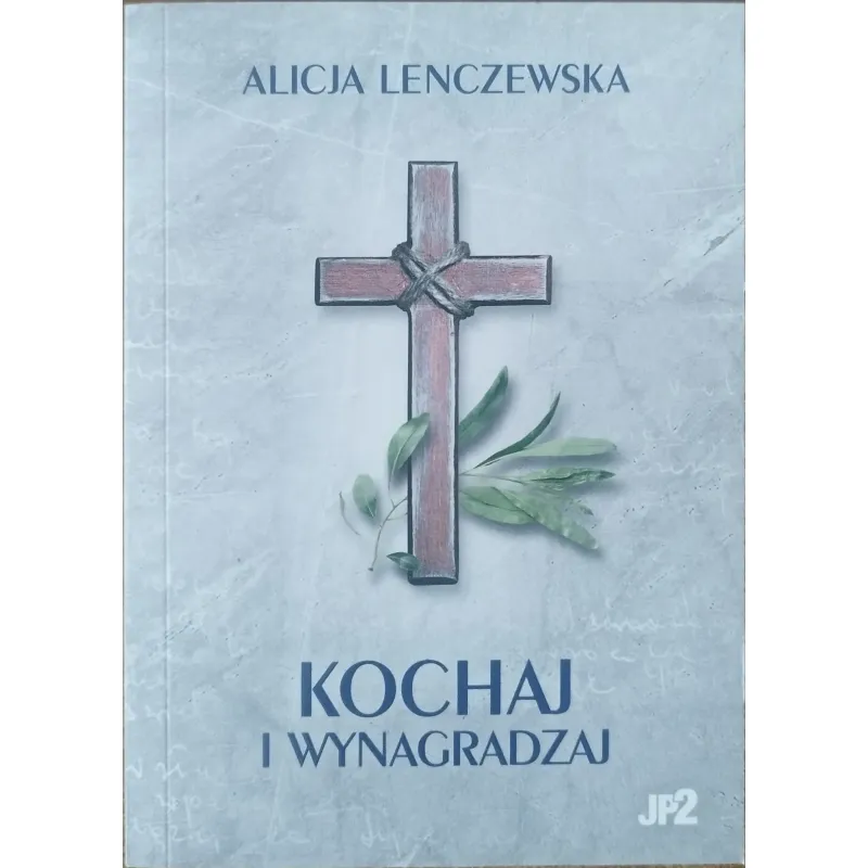 KOCHAJ I WYNAGRADZAJ - ALICJA LENCZEWSKA