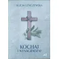 KOCHAJ I WYNAGRADZAJ - ALICJA LENCZEWSKA