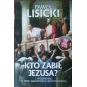 KTO ZABIŁ JEZUSA? PAWEŁ LISIECKI