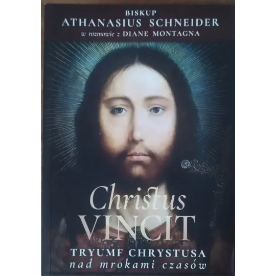 CHRISTUS VINCIT. TRYUMF CHRYSTUSA NAD MROKAMI CZASÓW