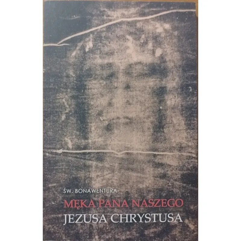 MĘKA PANA NASZEGO JEZUSA CHRYSTUSA