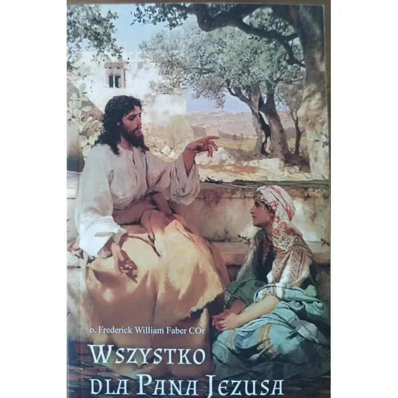 WSZYSTKO DLA PANA JEZUSA