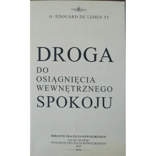DROGA DO OSIĄGNIĘCIA WEWNĘTRZNEGO SPOKOJU