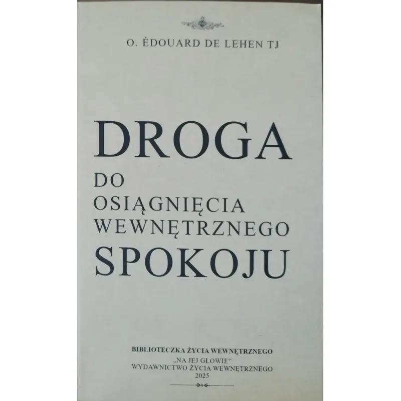 DROGA DO OSIĄGNIĘCIA WEWNĘTRZNEGO SPOKOJU